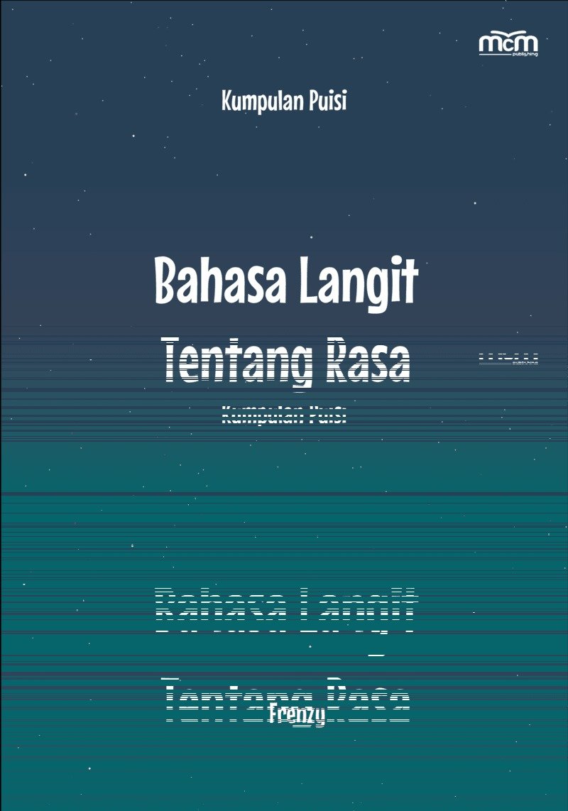 Bahasa langit tentang rasa : kumpulan puisi
